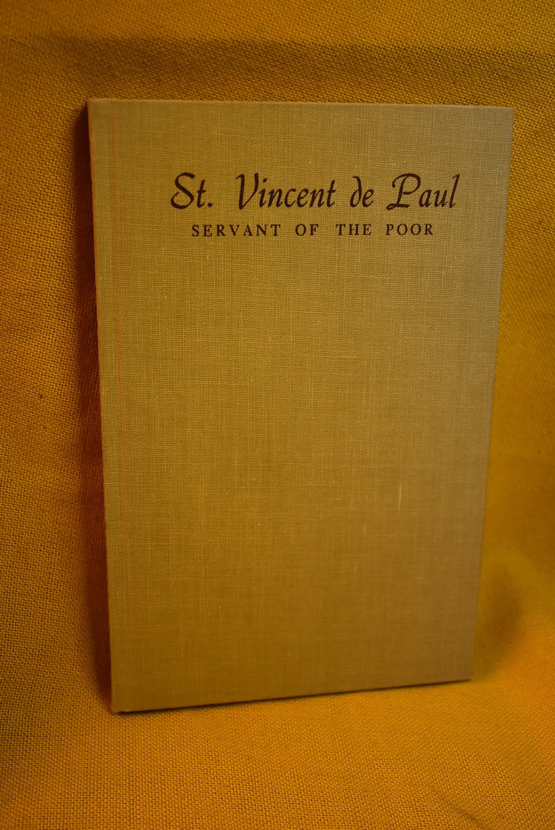 St. Vincent de Paul : Servant Of The Poor