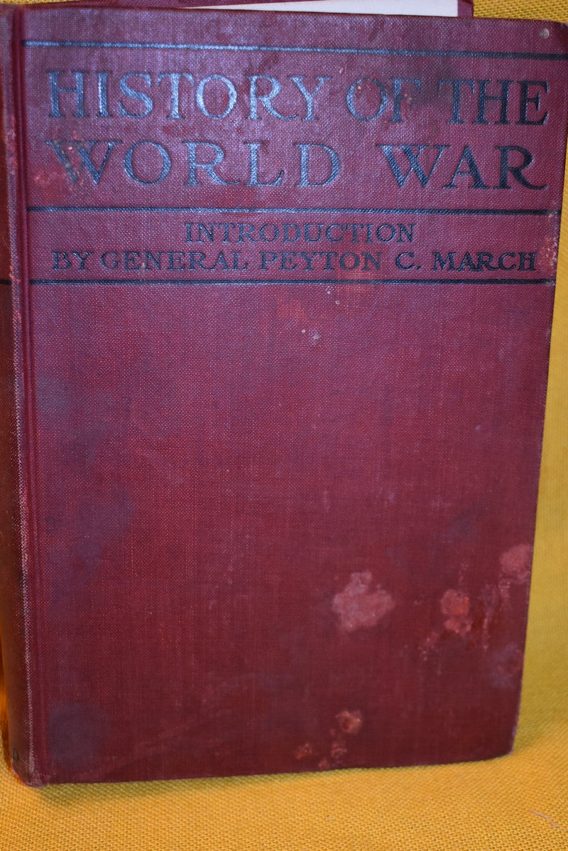 History of the World War: An Authentic Narrative of the World's Greatest War