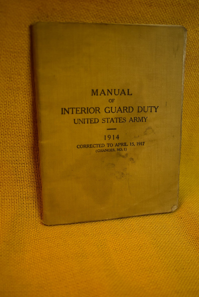 Manual of Interior Guard Duty: United States Army 1914