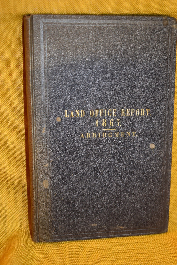 Report of the Commissioner of General Land Office for the Year 1867