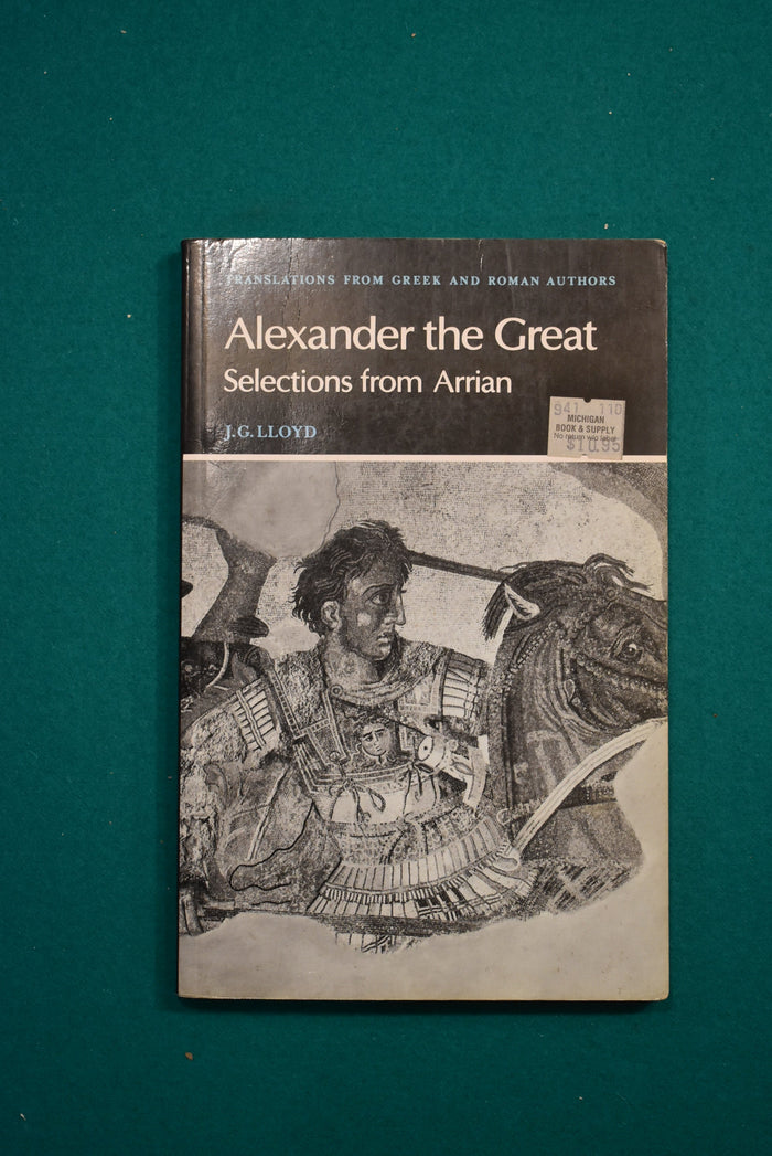 Alexander the Great: Selections from Arrian