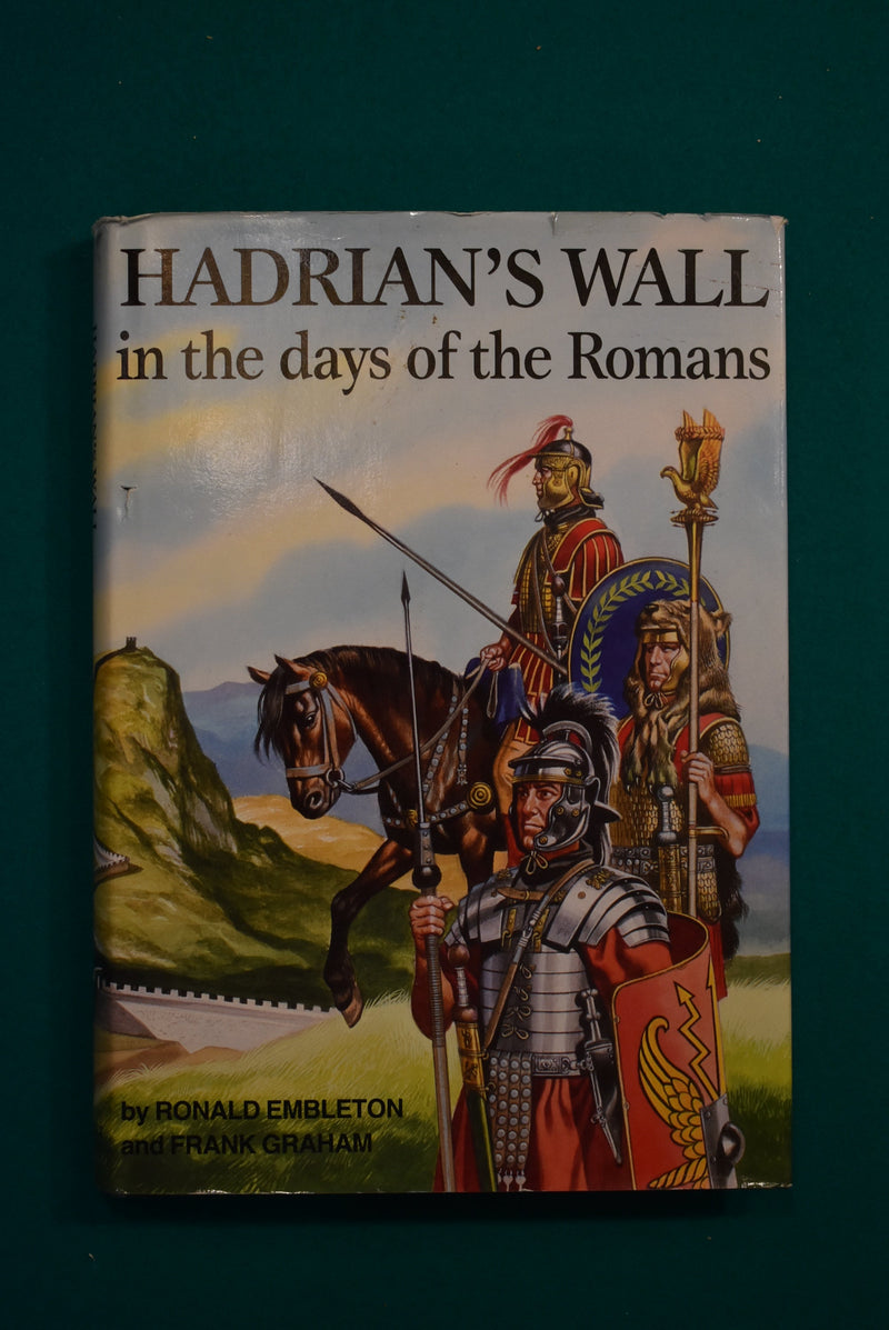 Hadrian's Wall in the days of the Romans