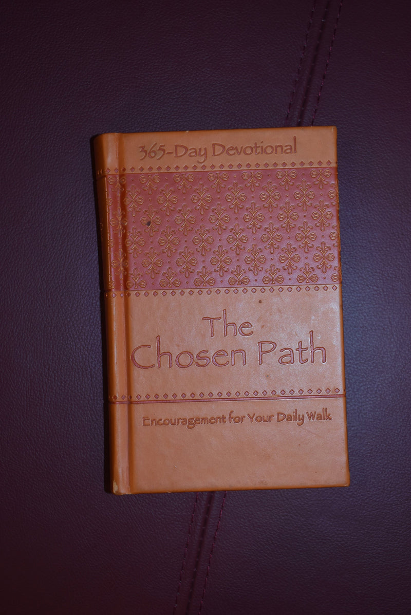 The Chosen Path: Encouragement for your daily walk