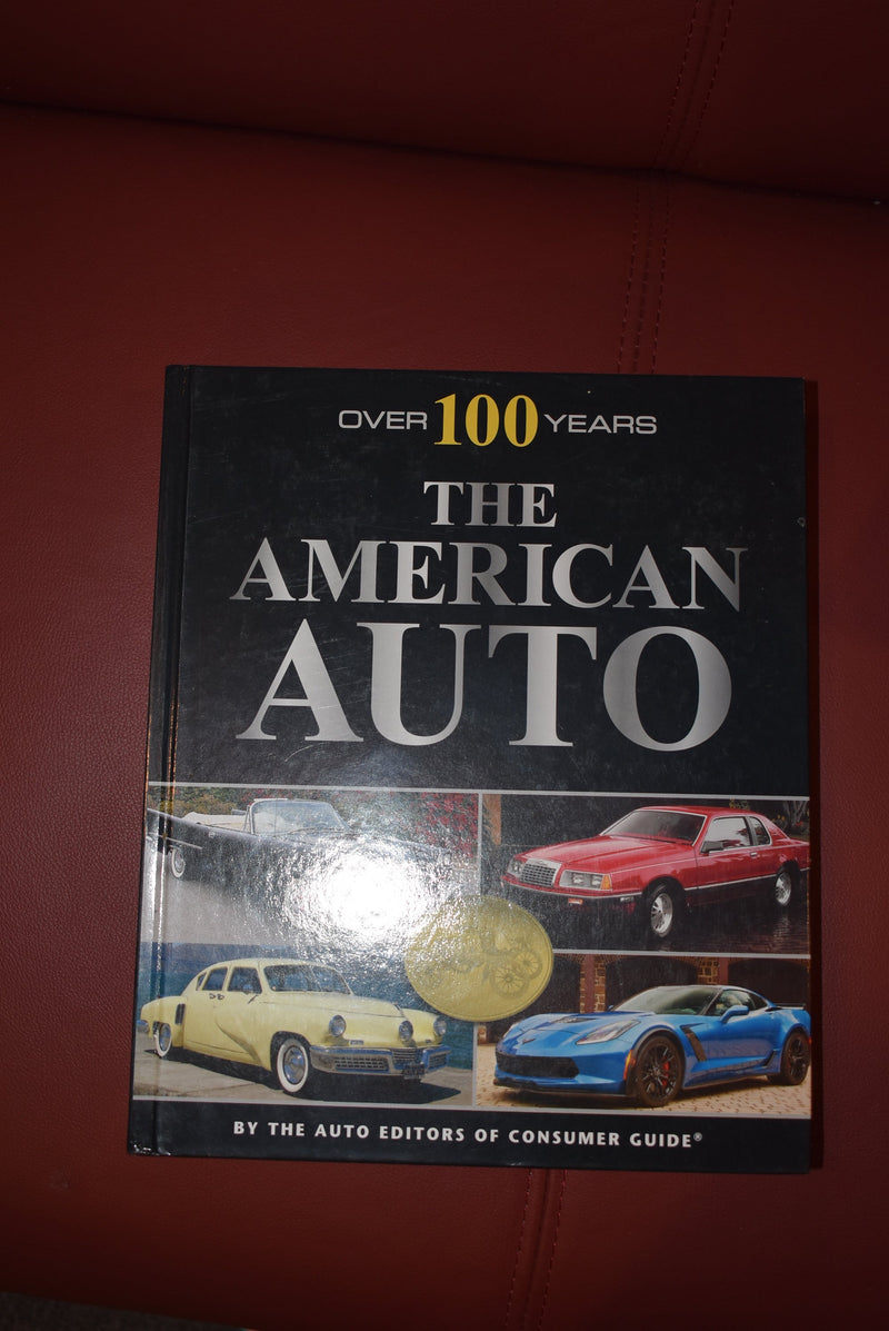 The American Auto : Over 100 Years.