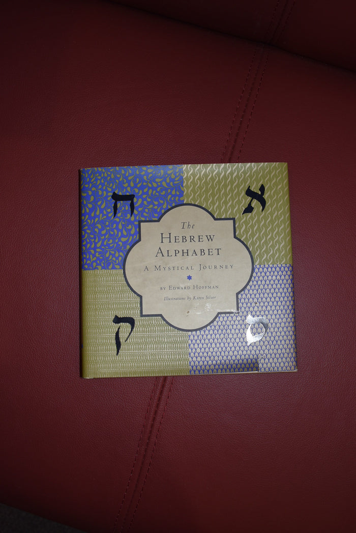 The Hebrew Alphabet : A Mystical Journey