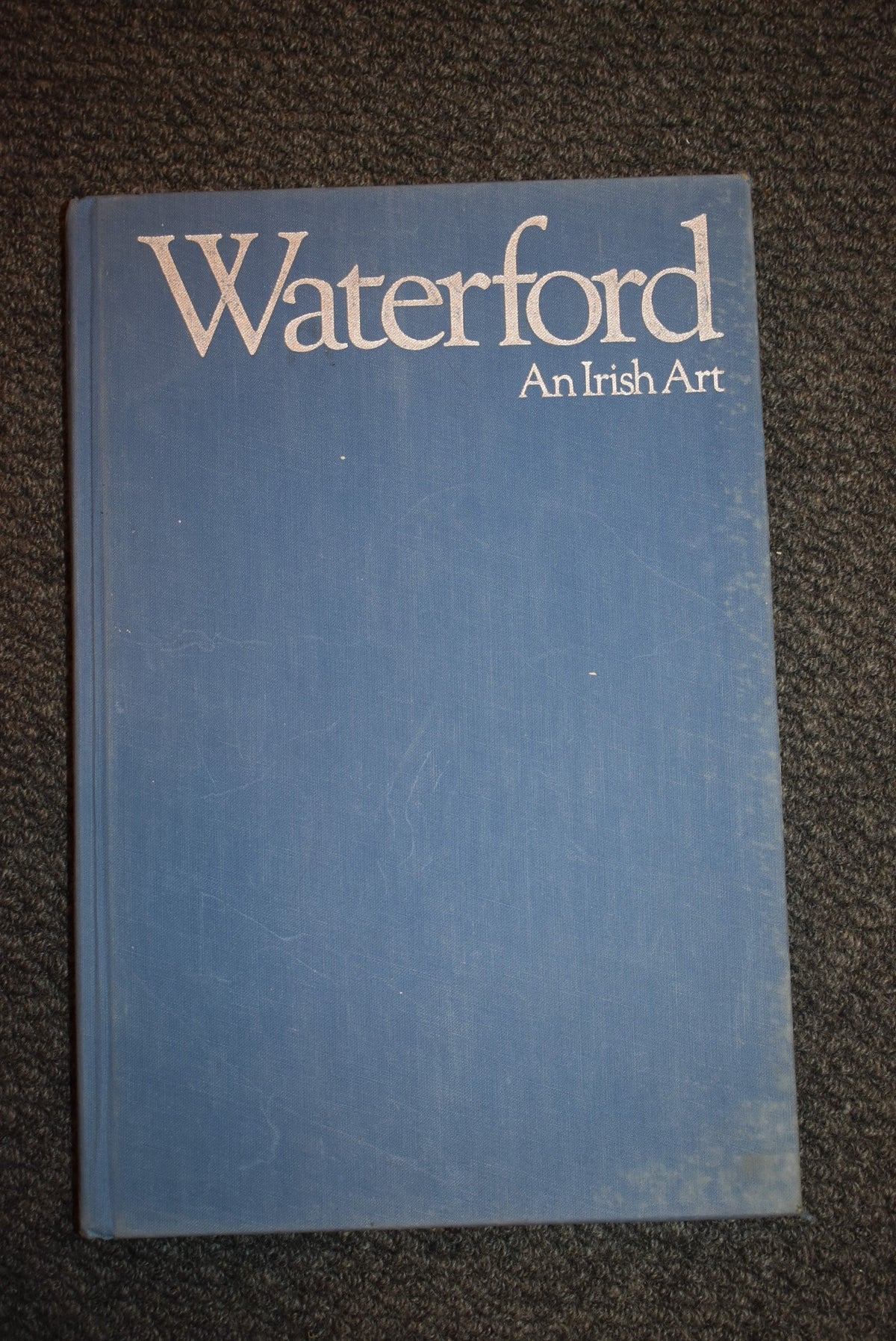 Waterford : An Irish Art