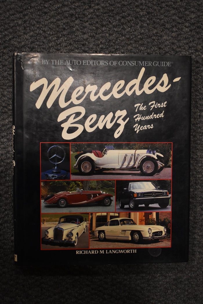 Mercedes Benz : The First Hundred Years