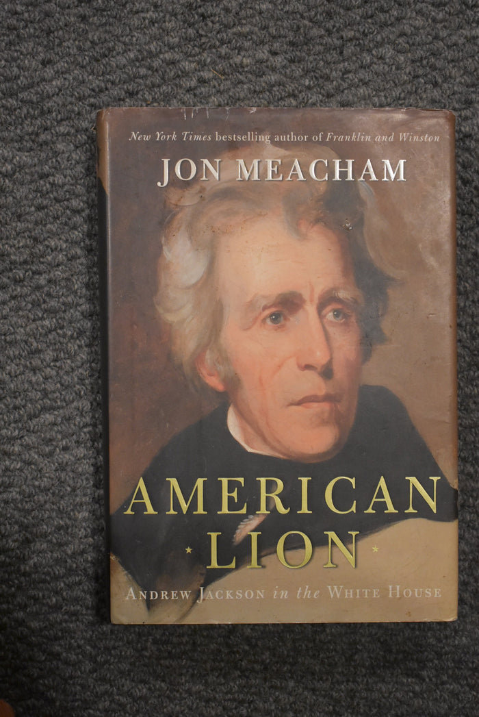 American Lion: Andrew Jackson in the White House