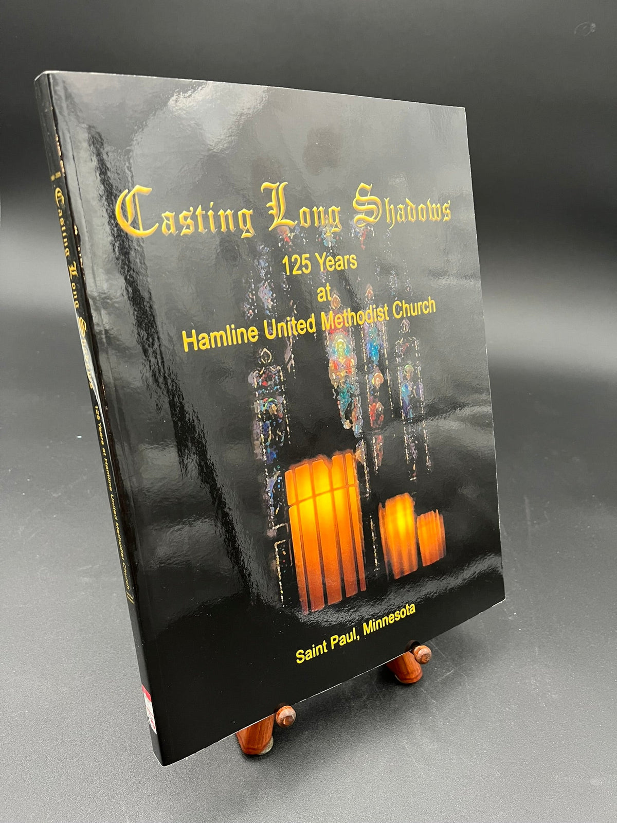 Casting Long Shadows : 125 Years at Hamline United Methodist Church