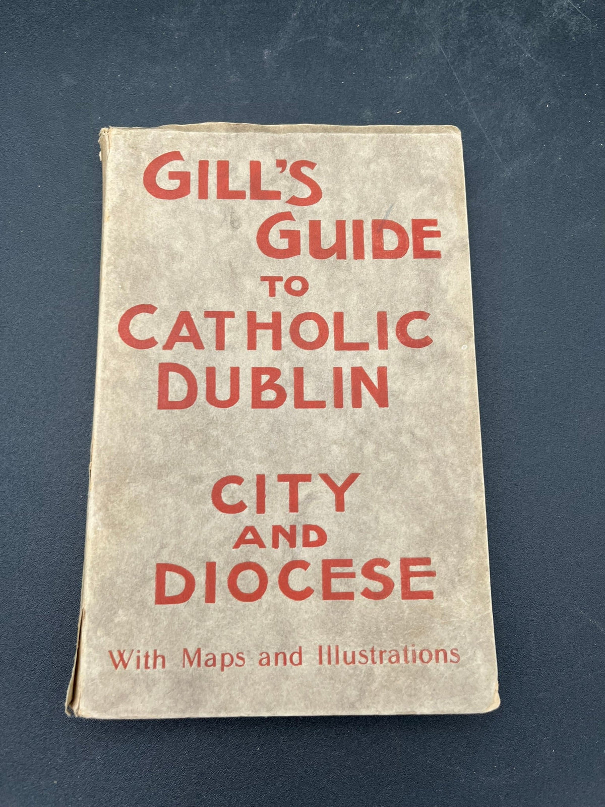 Gill's Guide to Catholic Dublin