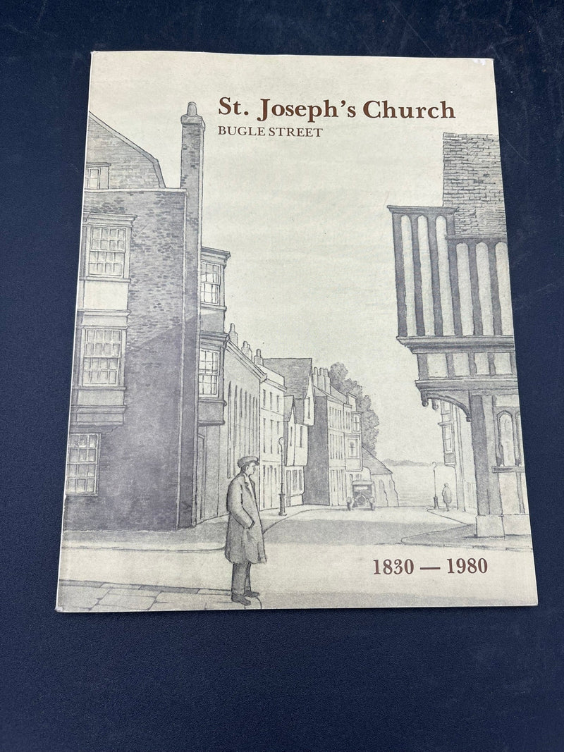 St. Joseph's Church Bugle Street 1830-1980
