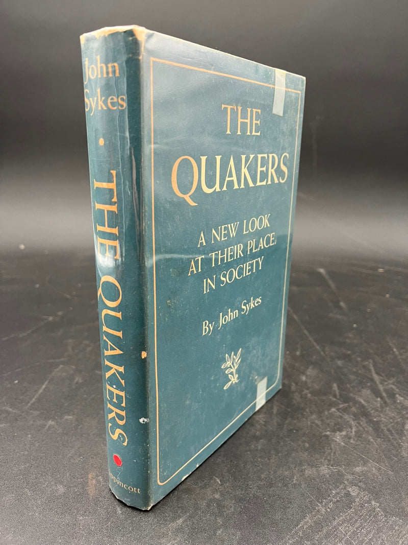 The Quakers : A New Look at their Place in Society