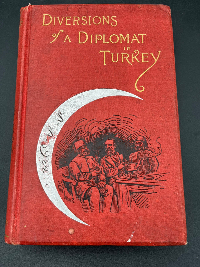 Diversions of a Diplomat in Turkey