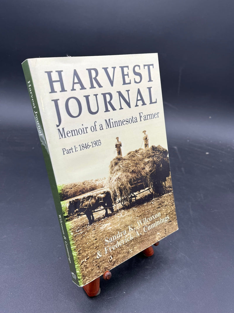 Harvest Journal : Memoir of a MInnesota Farmer : 1846-1903