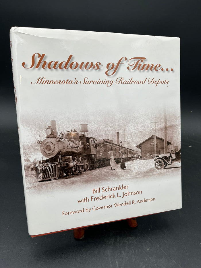 Shadows of Time : Minnesota's Surviving Railroad Depots