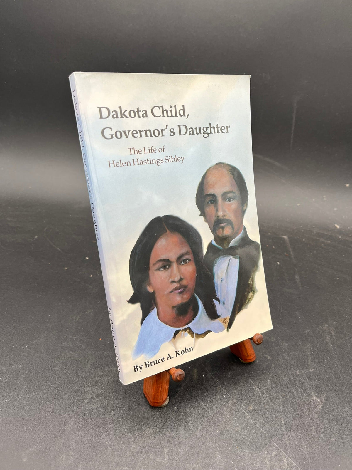 Dakota Child, Governor's Daughter : The Life of Helen Hastings Sibley