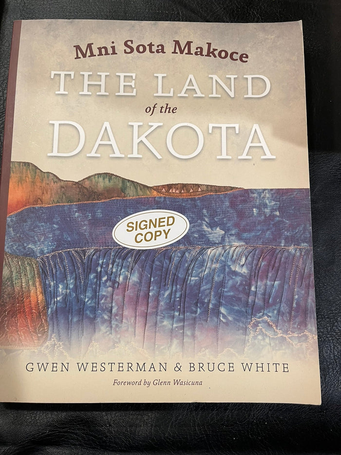 The Land of the Dakota : Mni Sota Makoce