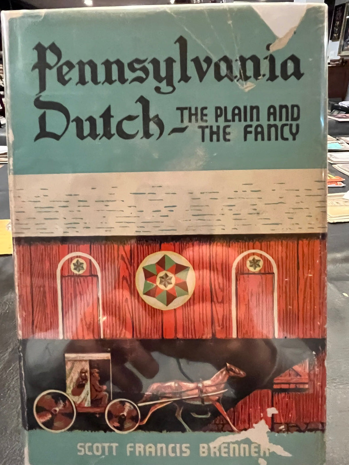 Pennsylvania Dutch : The Plain and the Fancy