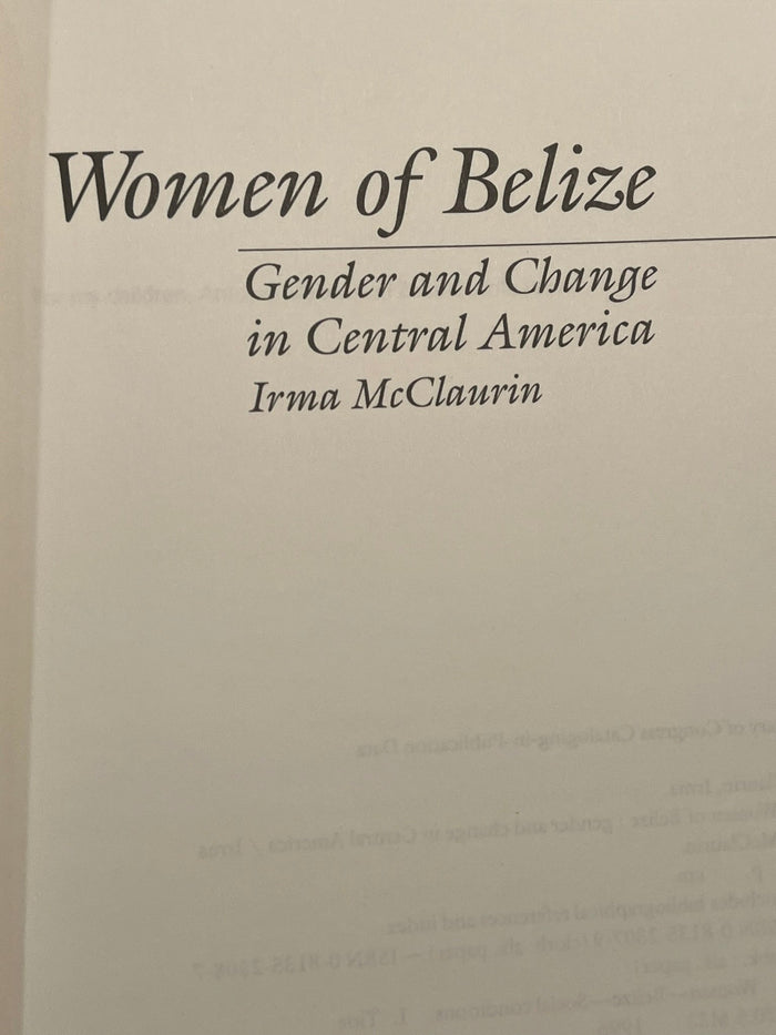 Women of Belize : Gender and Change in Central America