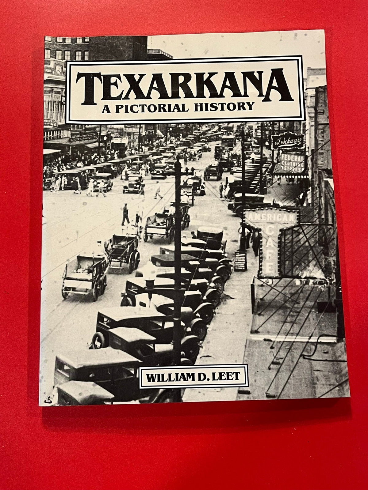 Texarkana - A Pictoria History