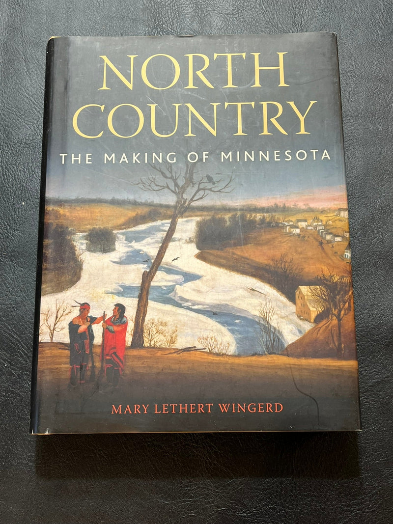 North Country : The making of Minnesota