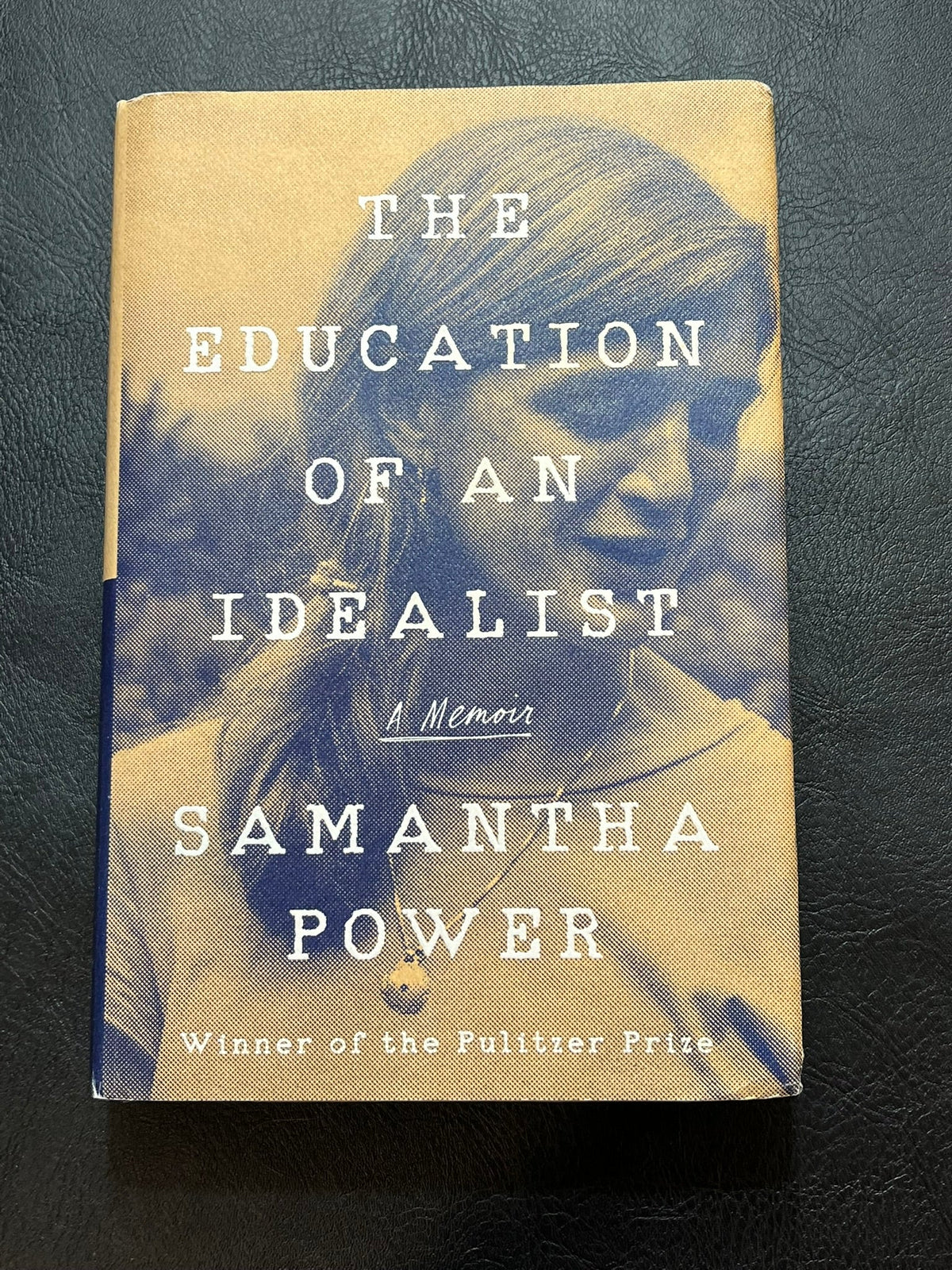 The Education Of An Idealist : A Memoir