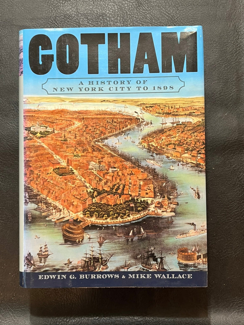 Gotham : A History of New York City to 1898