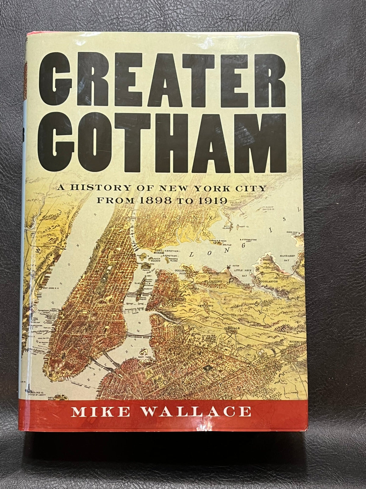 Greater Gotham: A History of New York City From 1898 to 1919